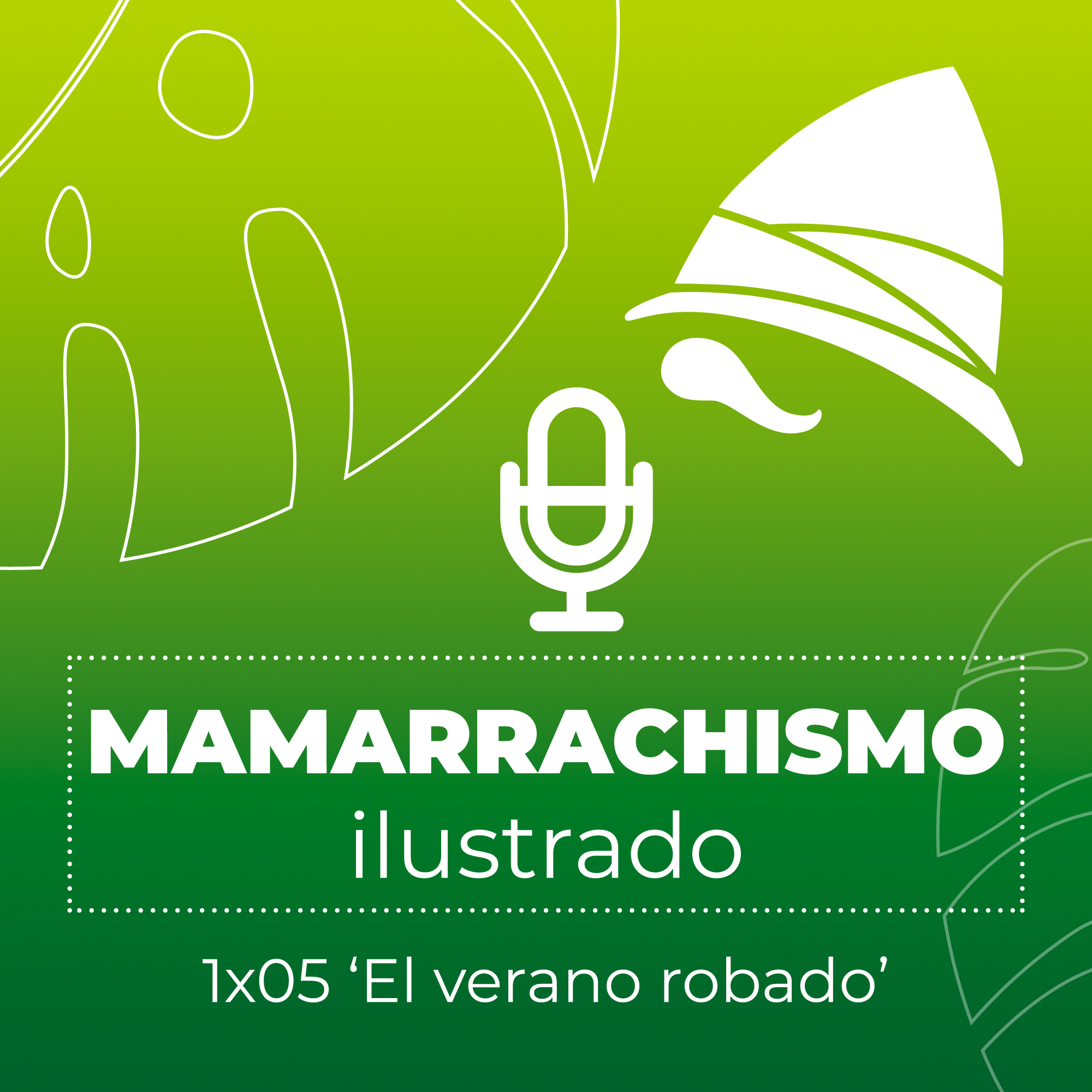 Mamarrachismo Ilustrado 1×05 – El verano robado