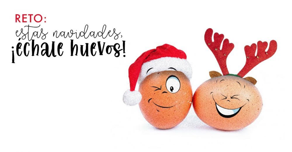 Esta Navidad échale huevos